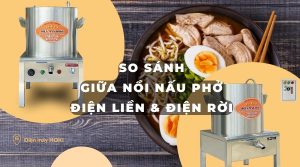 so sanh giua noi nau pho dien lien va dien roi