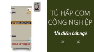 uu diem bat ngo cua tu hap com cong nghiep