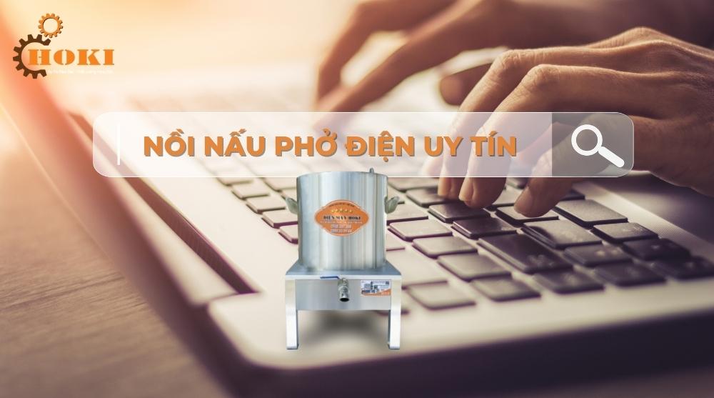 Mẹo Kiếm Cơ Sở Sản Xuất Nồi Nấu Phở Uy Tín Trên Toàn Quốc