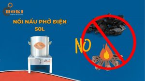 Nói không với bụi than, khói củi độc hại cùng nồi nấu phở 50L dùng điện