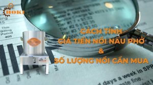 Cách tính giá tiền nồi nấu phở bằng điện và số lượng nồi cần thiết chuẩn nhất 2022