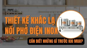 Thiết kế "khác lạ" của nồi phở điện inox