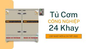 Tủ cơm 24 khay - Những cập nhật mới & tin chi tiết