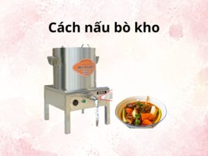 cach nau bo kho 1