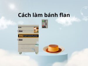 cach lam banh flan 2