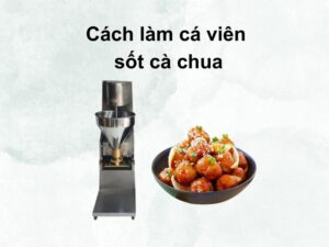 Cách làm cá viên sốt cà chua