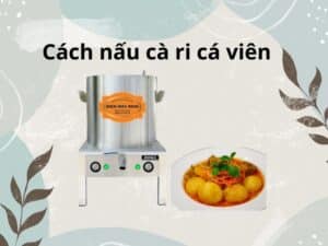 Cách nấu cà ri cá viên thơm ngon