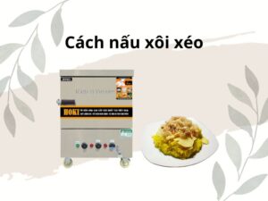 Cách nấu xôi xéo gạo nếp ngon dẻo chuẩn vị Hà Nội