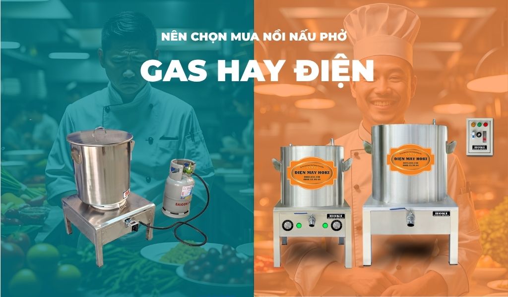 Mua nồi nấu phở điện hay gas